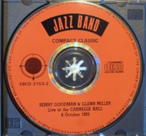 ��Benny Goodman & Glenn Miller live at the Carnegie Hall 6 October 1939��CD